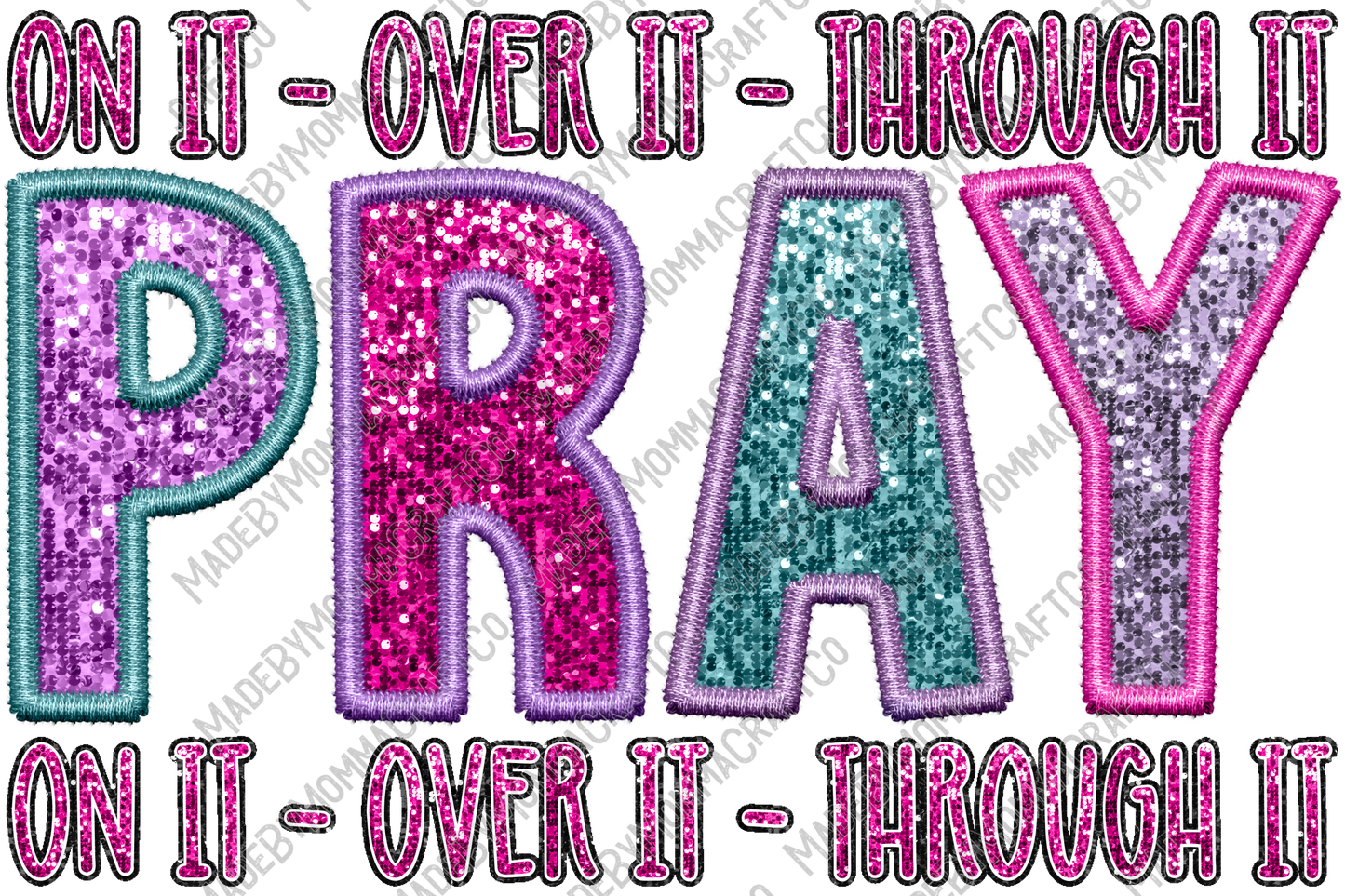 Pray On It - Faux Embroidery - Cheat Clear Waterslide™ or White Cast Sticker