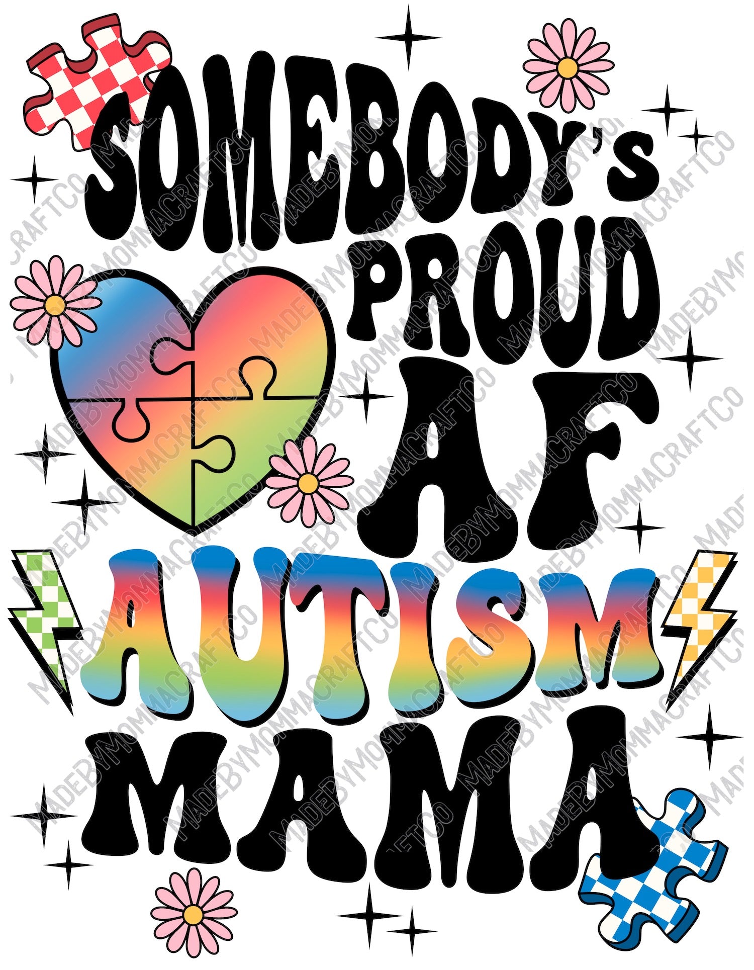 Somebody&#39;s Proud AF Autism Mama - Cheat Clear Waterslide™ or White Cast Sticker