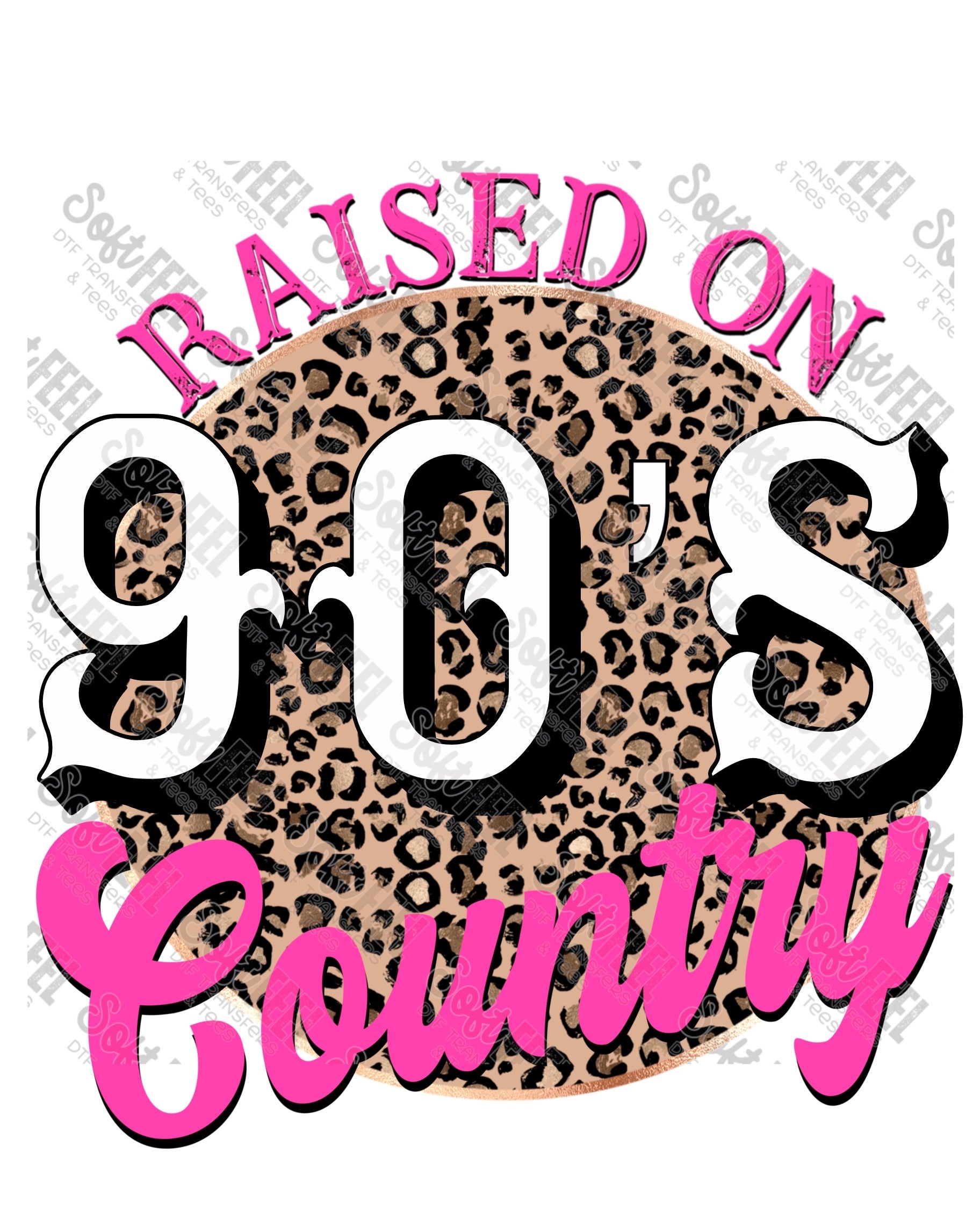 Raised On 90&#39;s Country - Country Western - Direct To Film Transfer / DTF - Heat Press Clothing Transfer