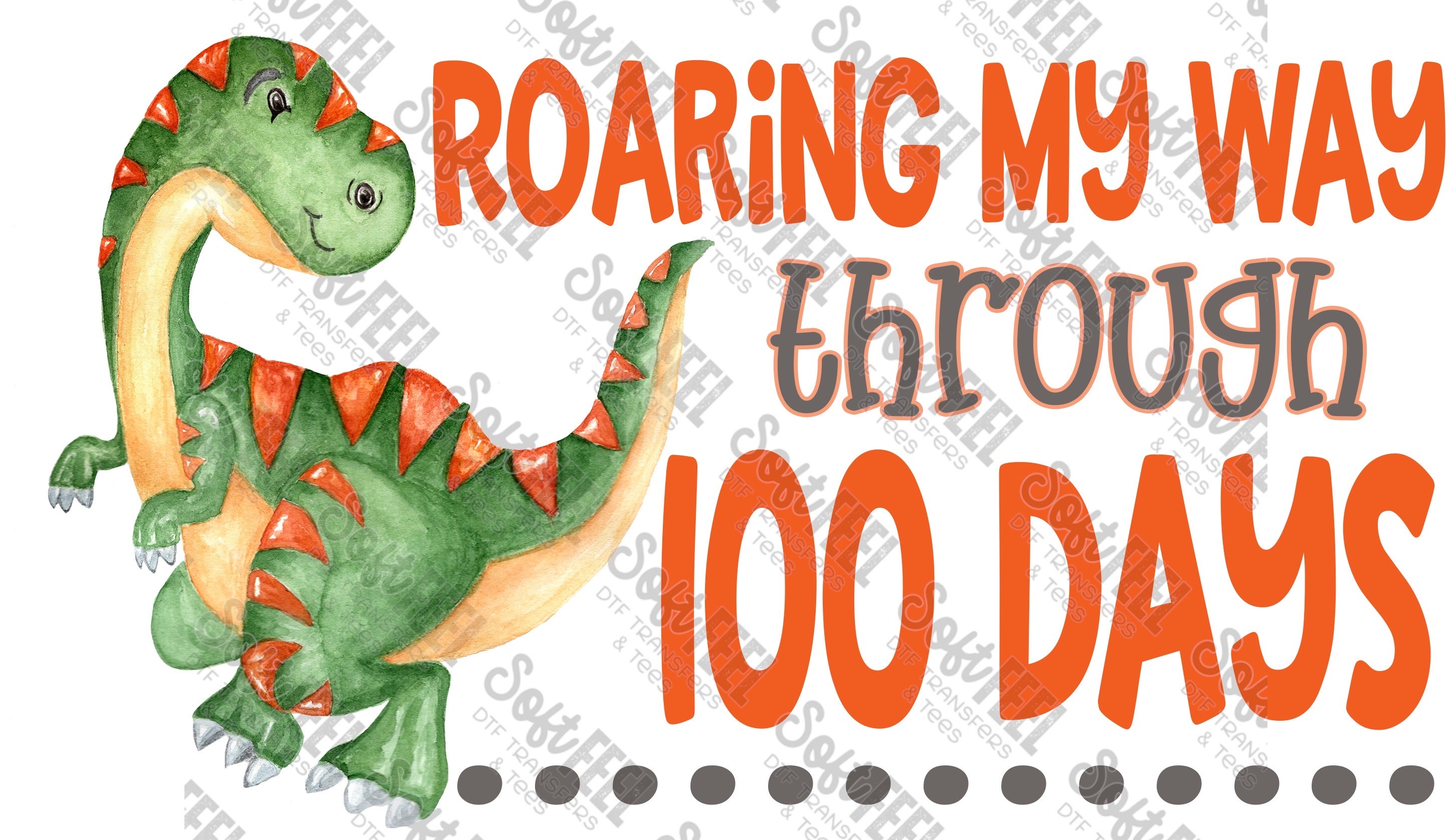 Roaring My Way Through 100 Days - Youth / School and Teacher - Direct To Film Transfer / DTF - Heat Press Clothing Transfer