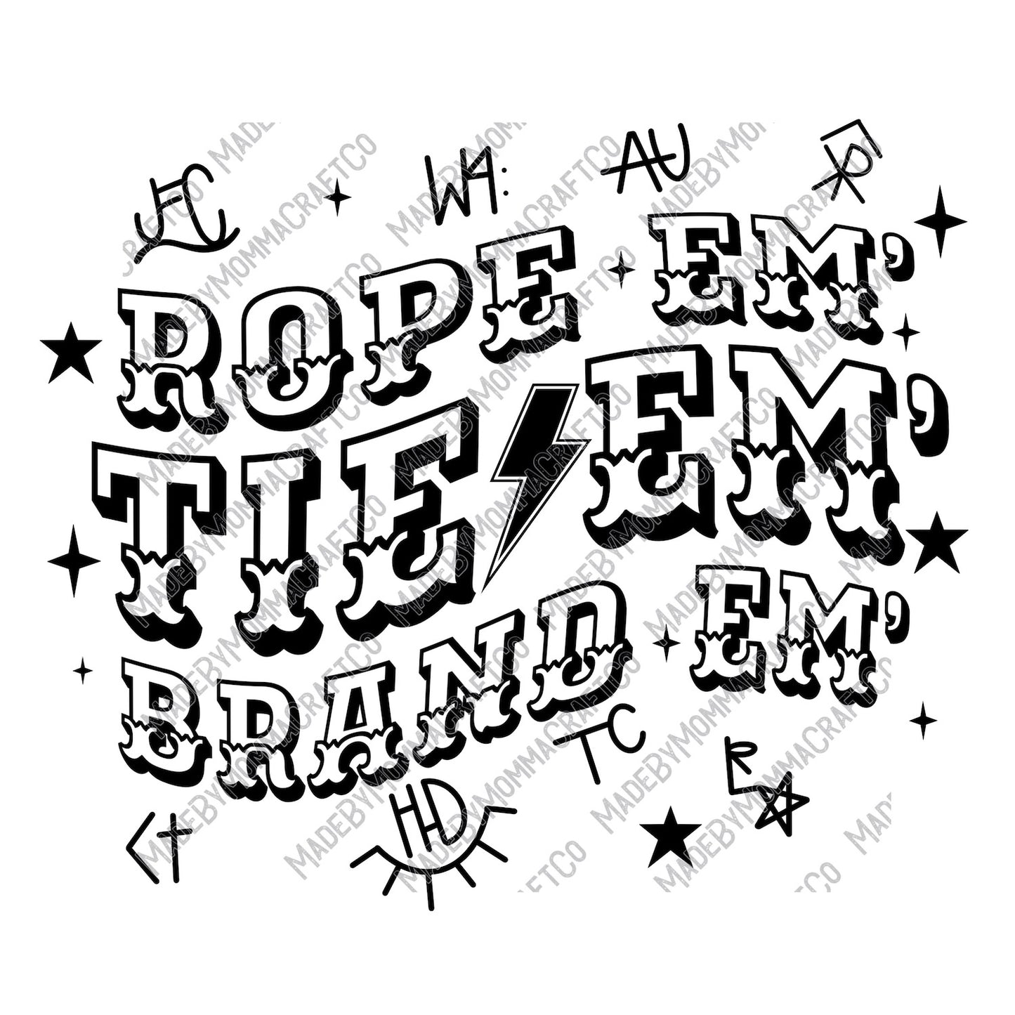 Rope Em Tie Em' Brand Em' - Country Western - Cheat Clear Waterslide™ or White Cast Sticker