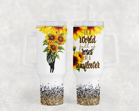 World Full of Roses be a Sunflower - 40oz Handle Tumbler - Sublimation or Waterslide Wrap