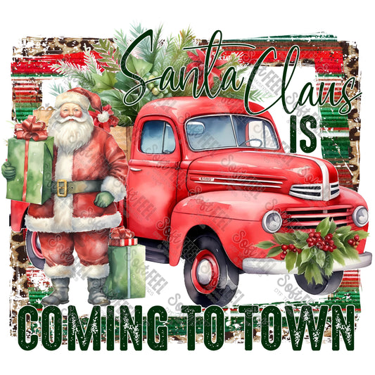 Santa Claus Is Coming To Town - Christmas - Direct To Film Transfer / DTF - Heat Press Clothing Transfer