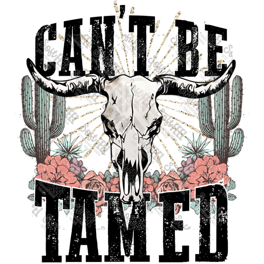 Can't Be Tamed Skull - Western - Direct To Film Transfer / DTF - Heat Press Clothing Transfer