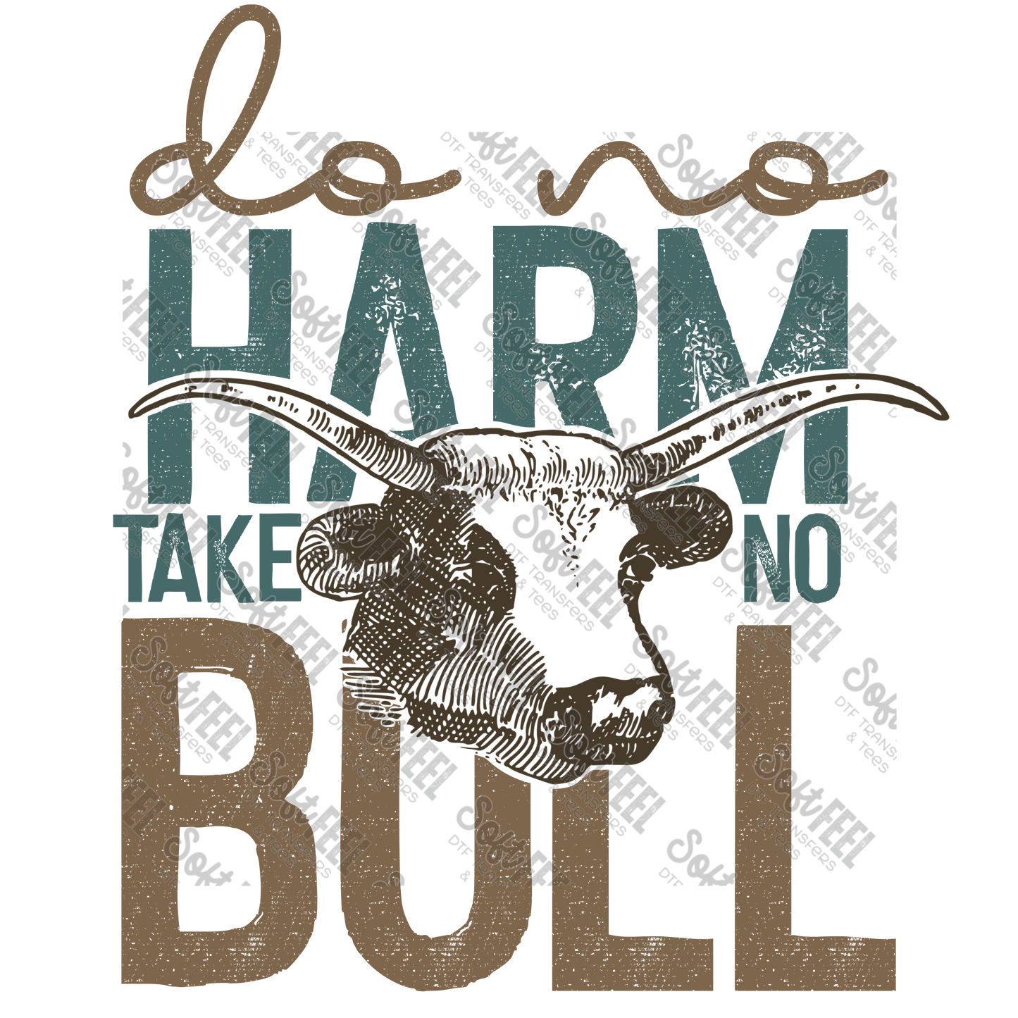 Do No Harm Take No Bull Vintage - Western - Direct To Film Transfer / DTF - Heat Press Clothing Transfer