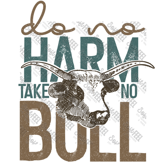 Do No Harm Take No Bull Vintage - Western - Direct To Film Transfer / DTF - Heat Press Clothing Transfer