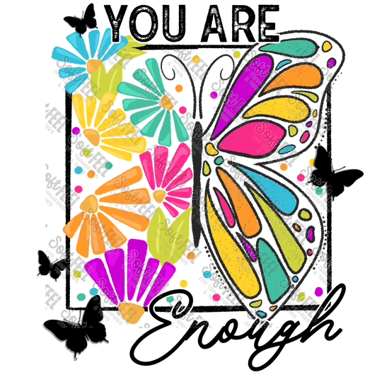 You Are Enough Butterfly - Youth / Motivational - Direct To Film Transfer / DTF - Heat Press Clothing Transfer