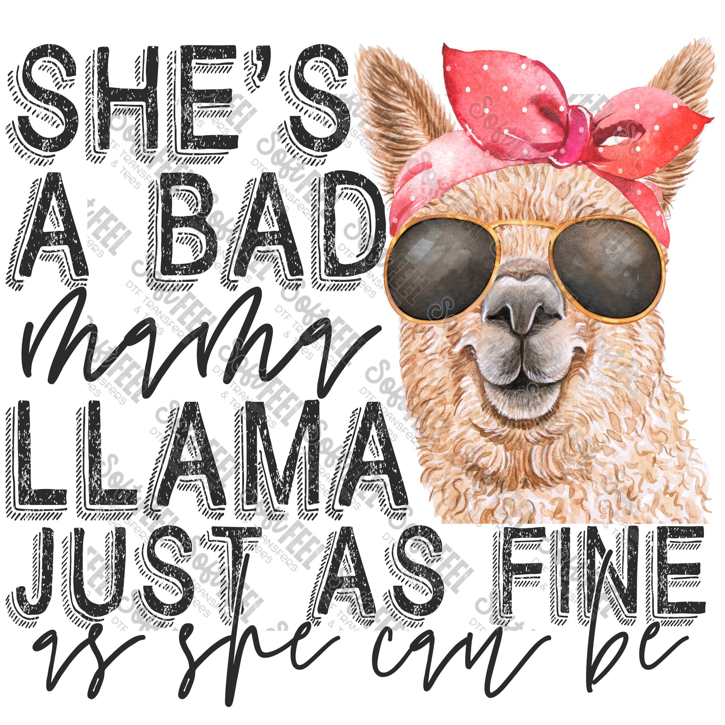 She's a Bad Mama Llama - Woman's - Direct To Film Transfer / DTF - Heat Press Clothing Transfer