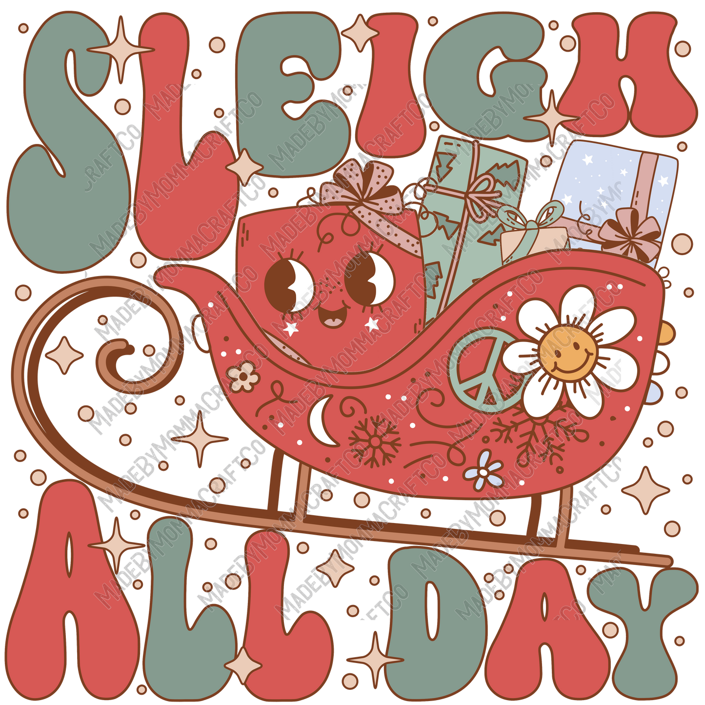 Sleigh All Day - Christmas - Cheat Clear Waterslide™ or White Cast Sticker