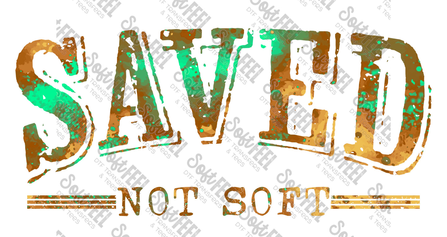 Saved Not Soft 8 - Christian - Direct To Film Transfer / DTF - Heat Press Clothing Transfer