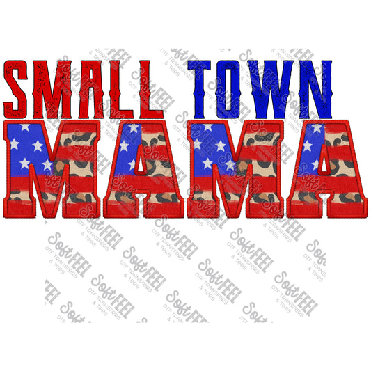 Small Town Mama - Women's / Patriotic - Direct To Film Transfer / DTF - Heat Press Clothing Transfer