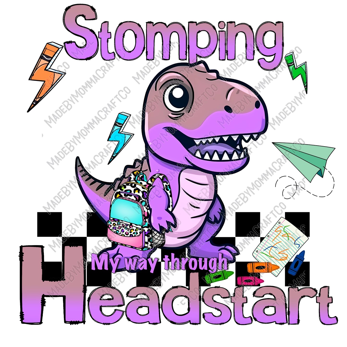 Stomping My Way Through Headstart Dino - Back to School - Cheat Clear Waterslide™ or White Cast Sticker