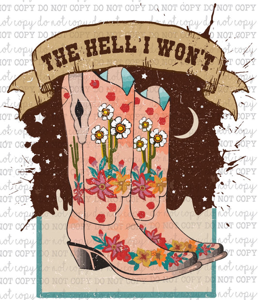 The Hell I Won't Boots - Country Western - Cheat Clear Waterslide™ or White Cast Sticker