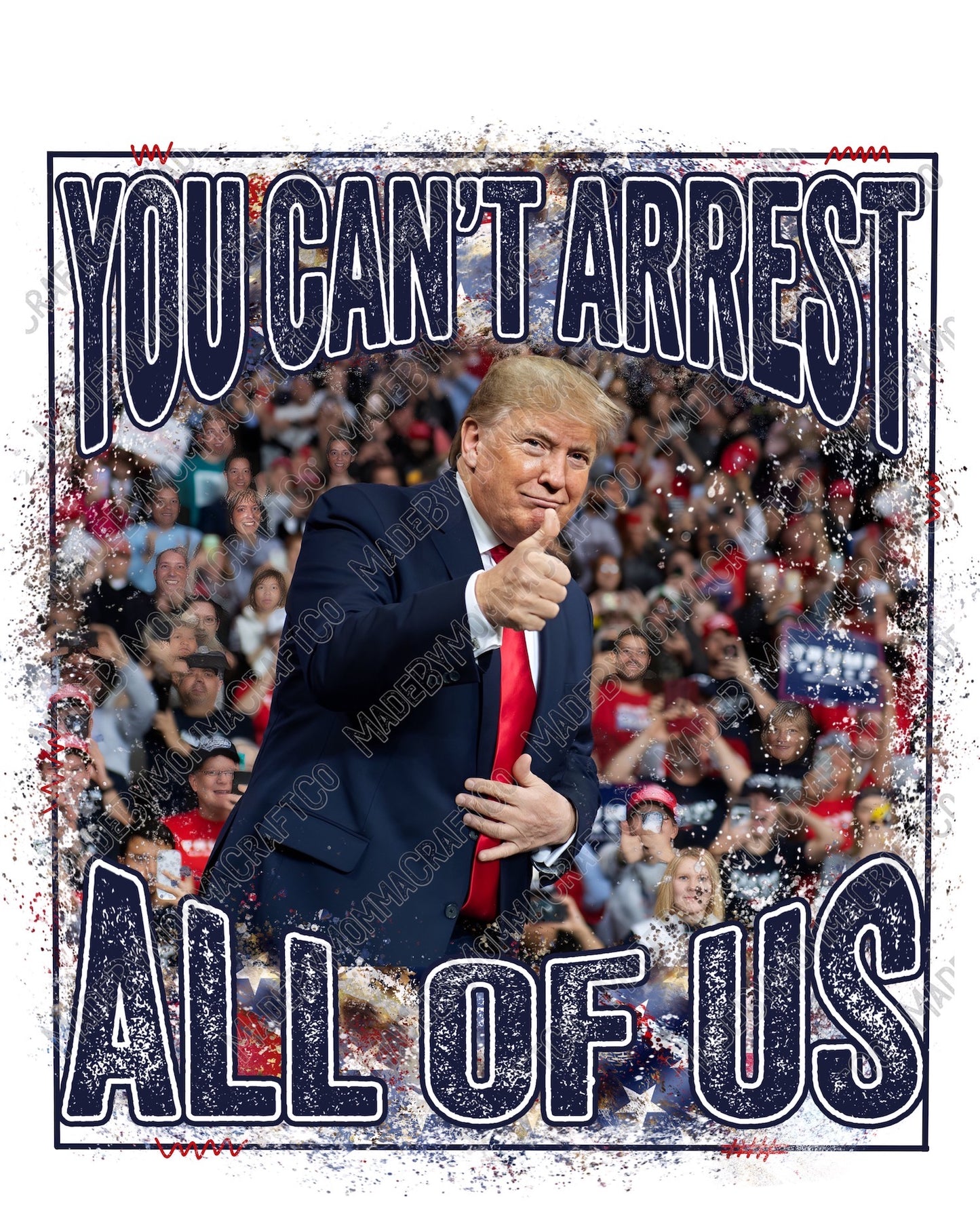 Trump You Can't Arrest All Of Us - Cheat Clear Waterslide™ or White Cast Sticker