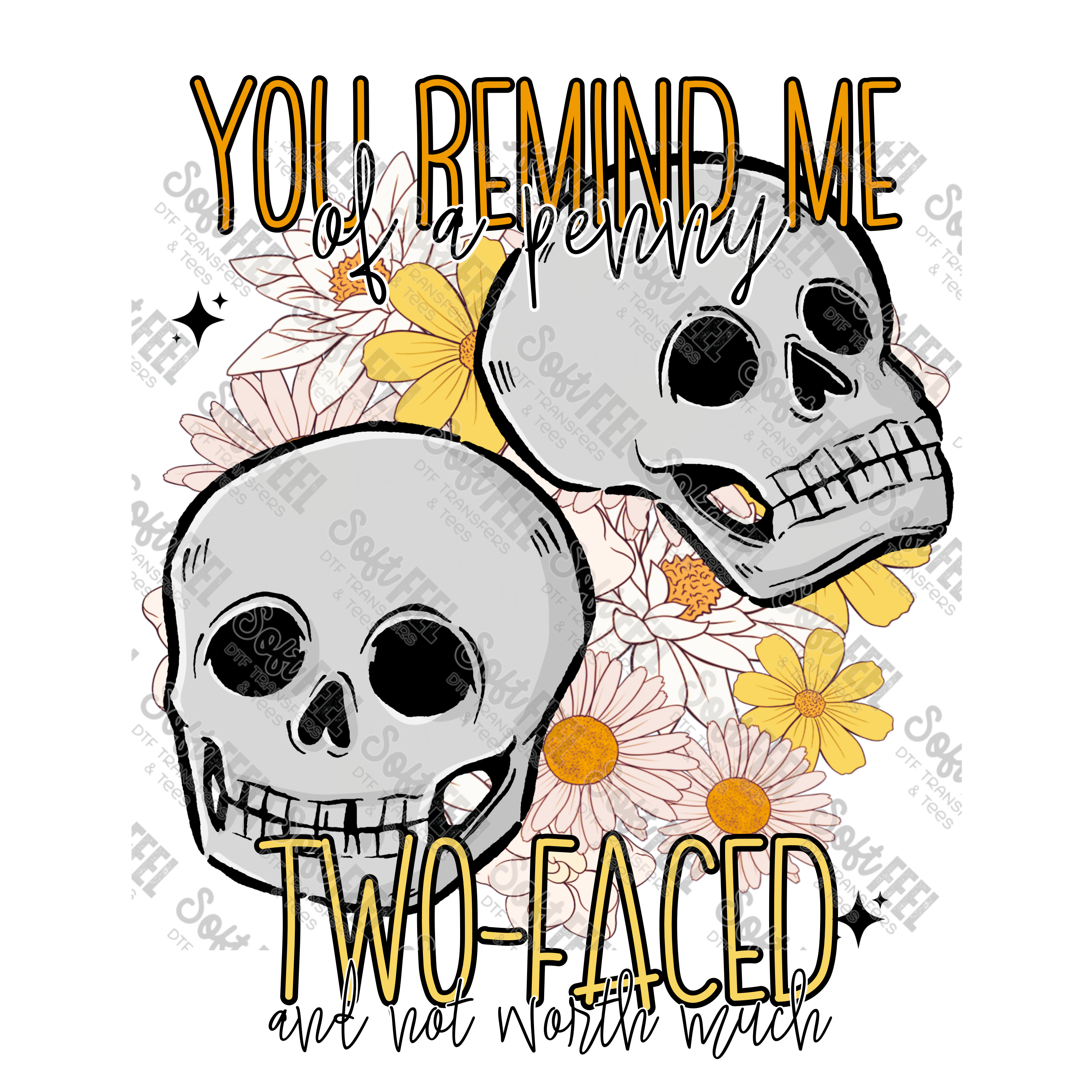 You Remind me of a Penny - Snarky / Humor - Direct To Film Transfer / DTF - Heat Press Clothing Transfer