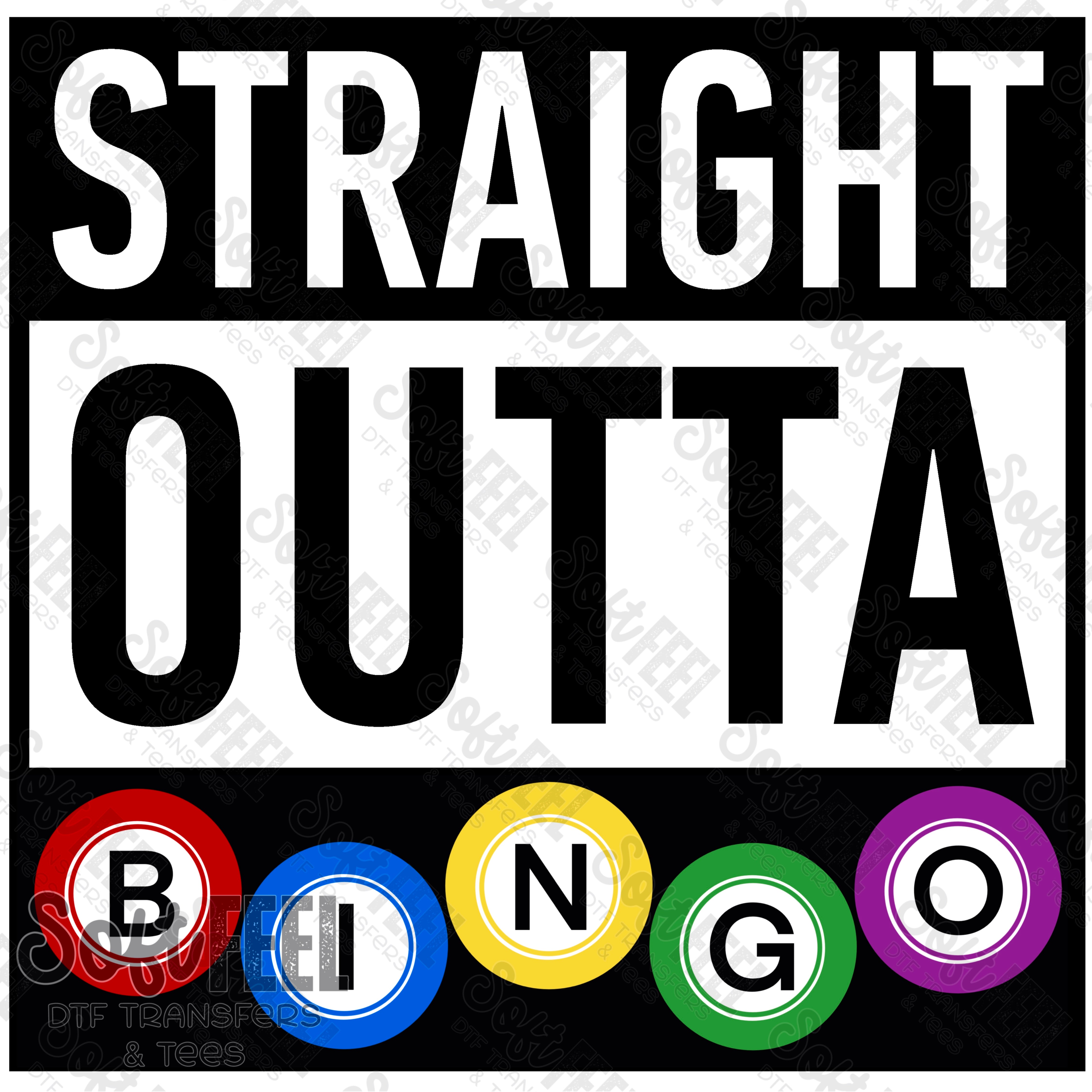Straight Outta Bingo - Humor - Direct To Film Transfer / DTF - Heat Press Clothing Transfer