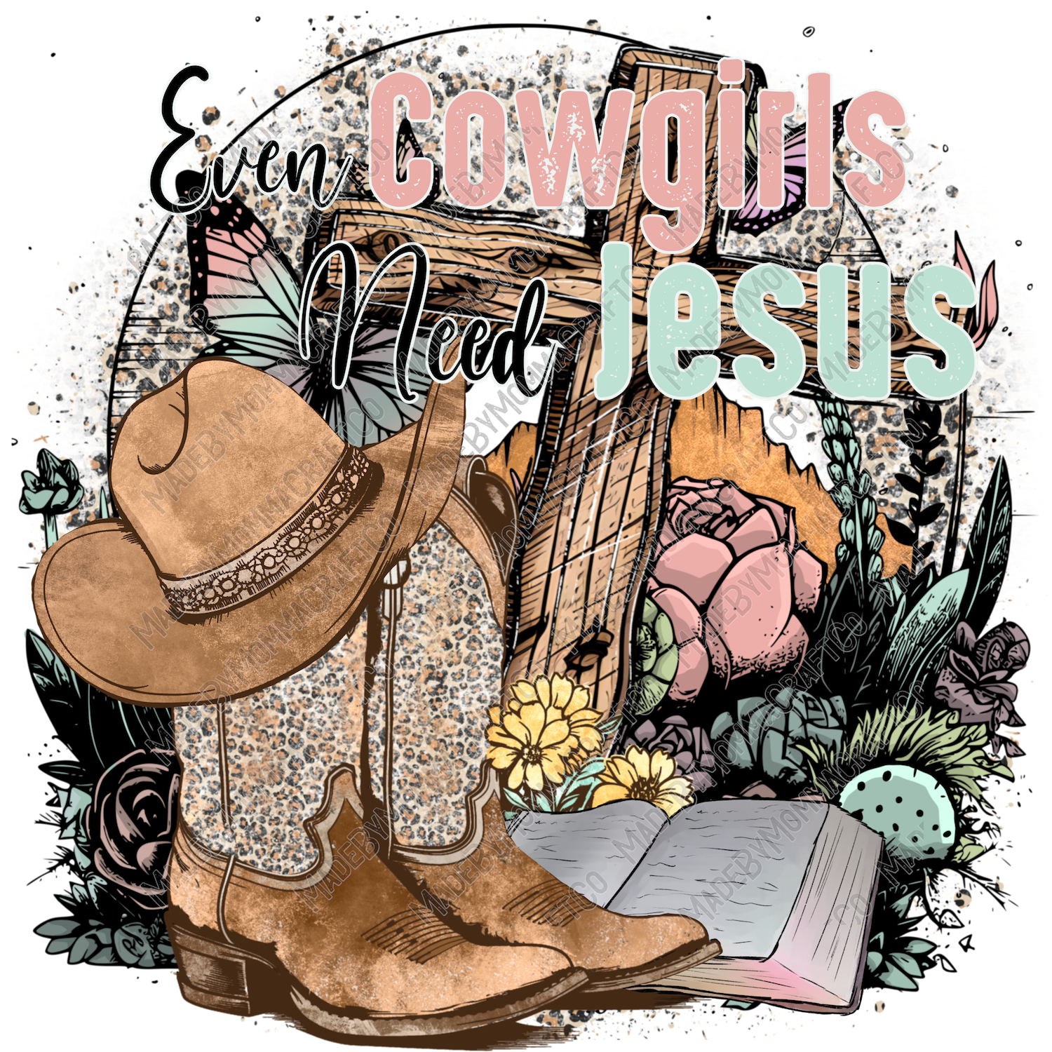 Even Cowgirls Need Jesus - Country - Cheat Clear Waterslide™ or White Cast Sticker