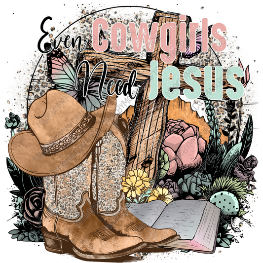 Even Cowgirls Need Jesus - Country - Cheat Clear Waterslide™ or White Cast Sticker