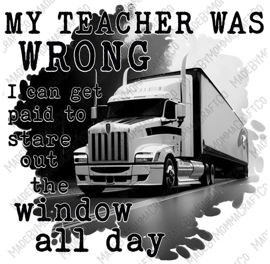 Trucker My Teacher Was Wrong - Cheat Clear Waterslide Decal or Digital DownloadDie