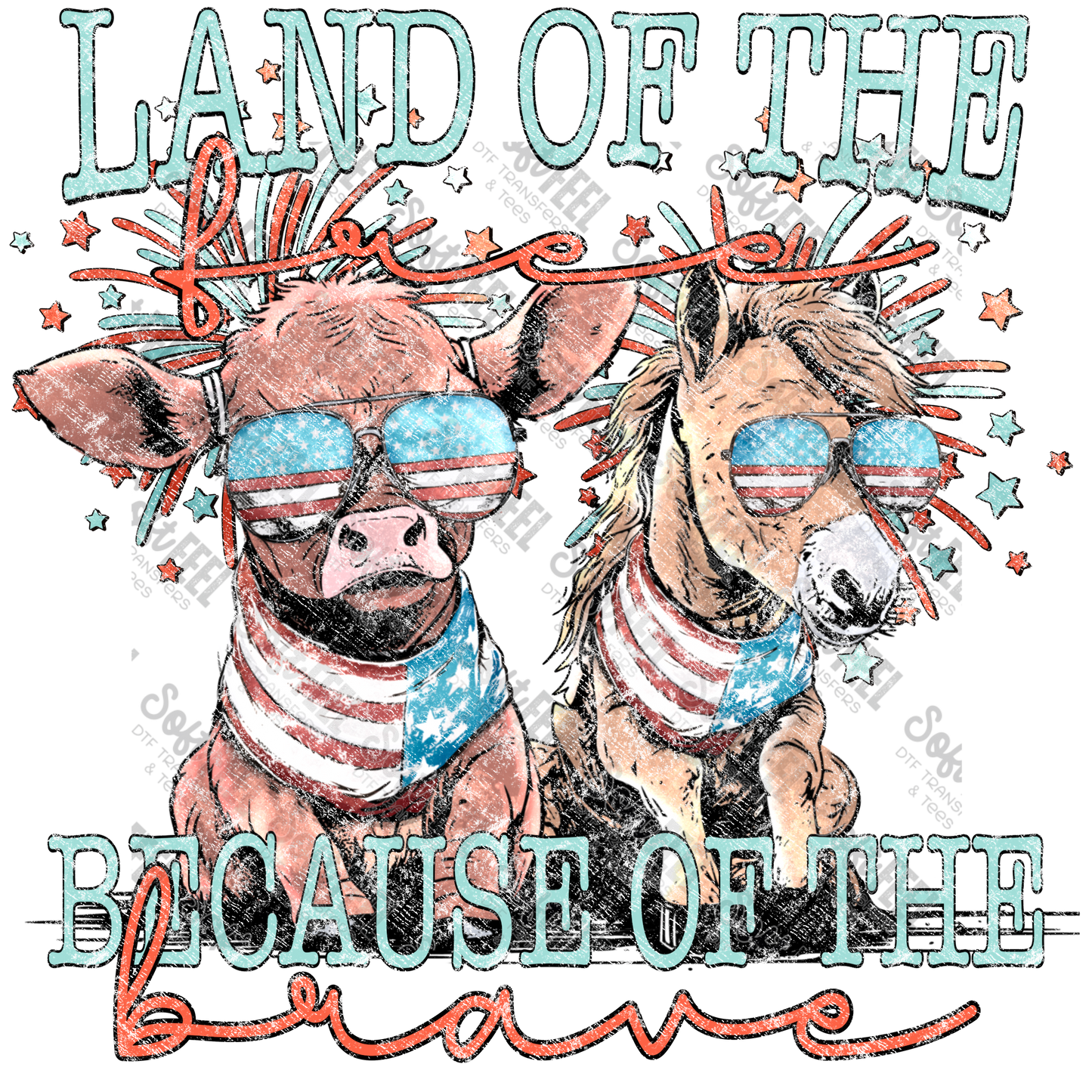 Land of the Free because of the Brave Farm Animals - Western / Patriotic / Animals - Direct To Film Transfer / DTF - Heat Press Clothing Transfer