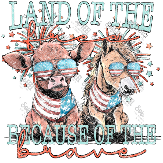 Land of the Free because of the Brave Farm Animals - Western / Patriotic / Animals - Direct To Film Transfer / DTF - Heat Press Clothing Transfer