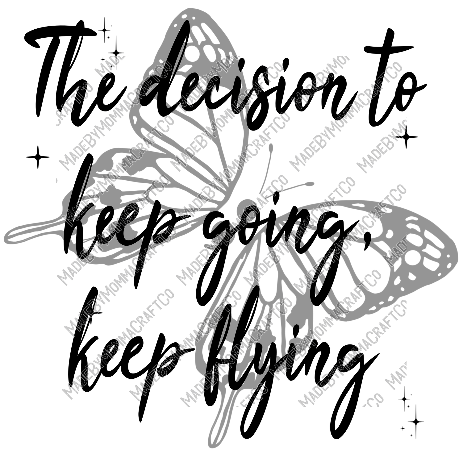 The Decision To Keep Going Keep Flying - Motivational - Cheat Clear Waterslide™ or White Cast Sticker