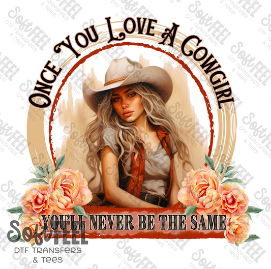 Once You Love A Cowgirl - Country Western / Women's - Direct To Film Transfer / DTF - Heat Press Clothing Transfer