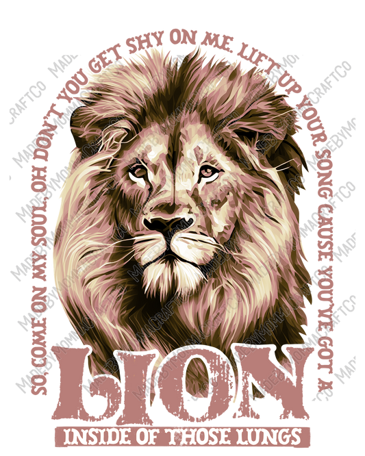 You've Got A Lion Inside Of Those Lungs - Motivational - Cheat Clear Waterslide™ or White Cast Sticker