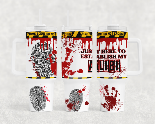 True Crime Alibi- 40oz Handle Tumbler - Sublimation or Waterslide Wrap