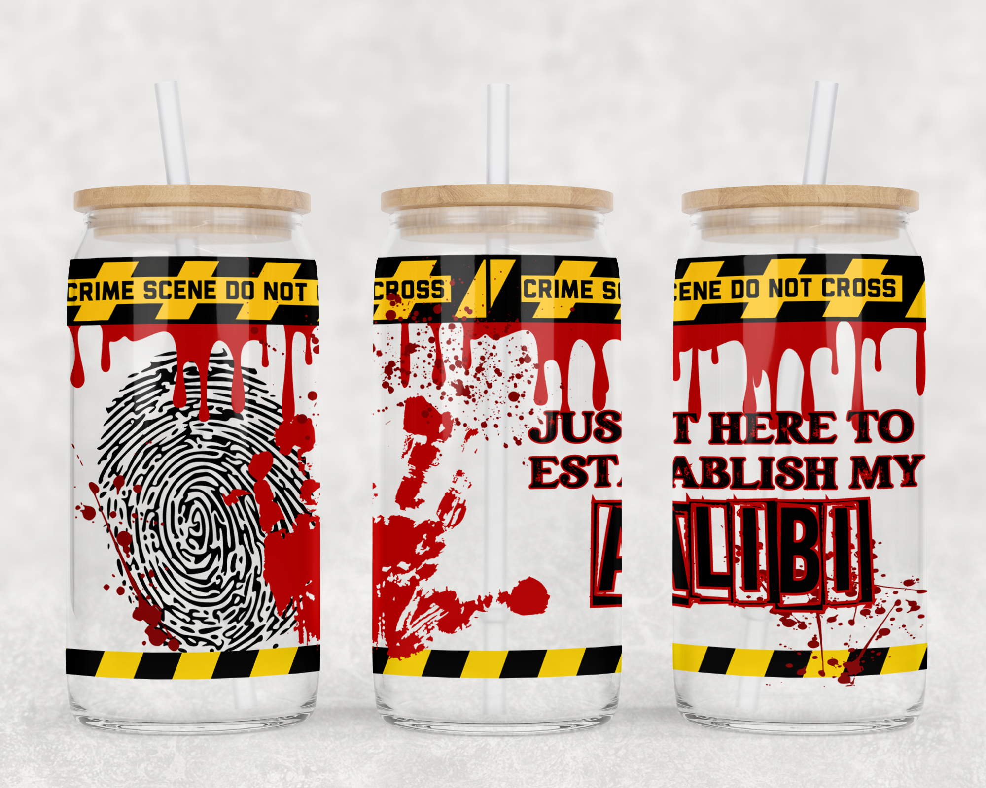 Just Here To Establish My Alibi Sublimation Libbey Can Wrap