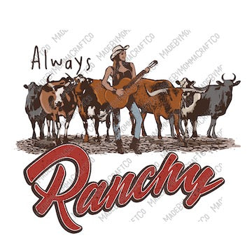 Always Ranchy - Country Western - Cheat Clear Waterslide™ or White Cast Sticker