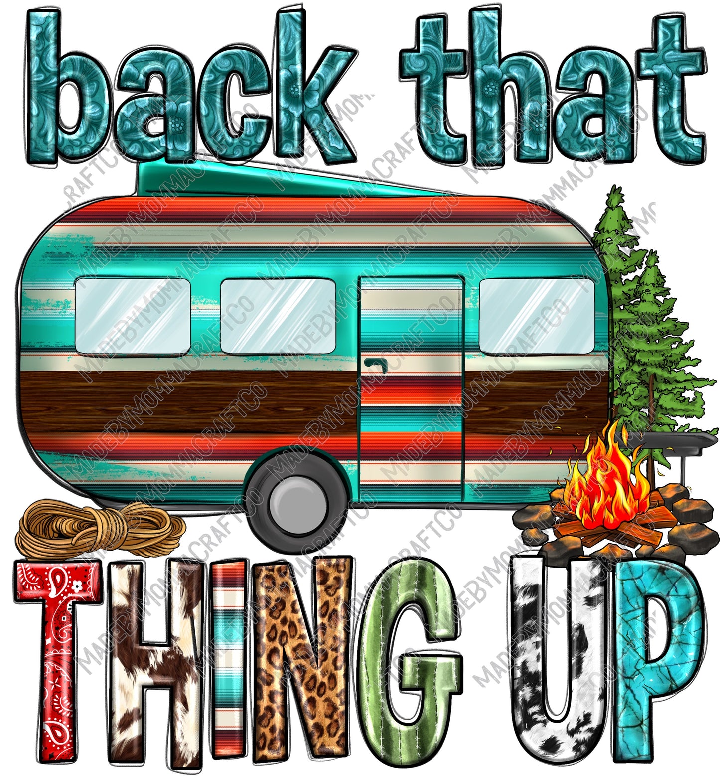 Back That Thing Up - Camping / Humor  - Cheat Clear Waterslide™ or White Cast Sticker