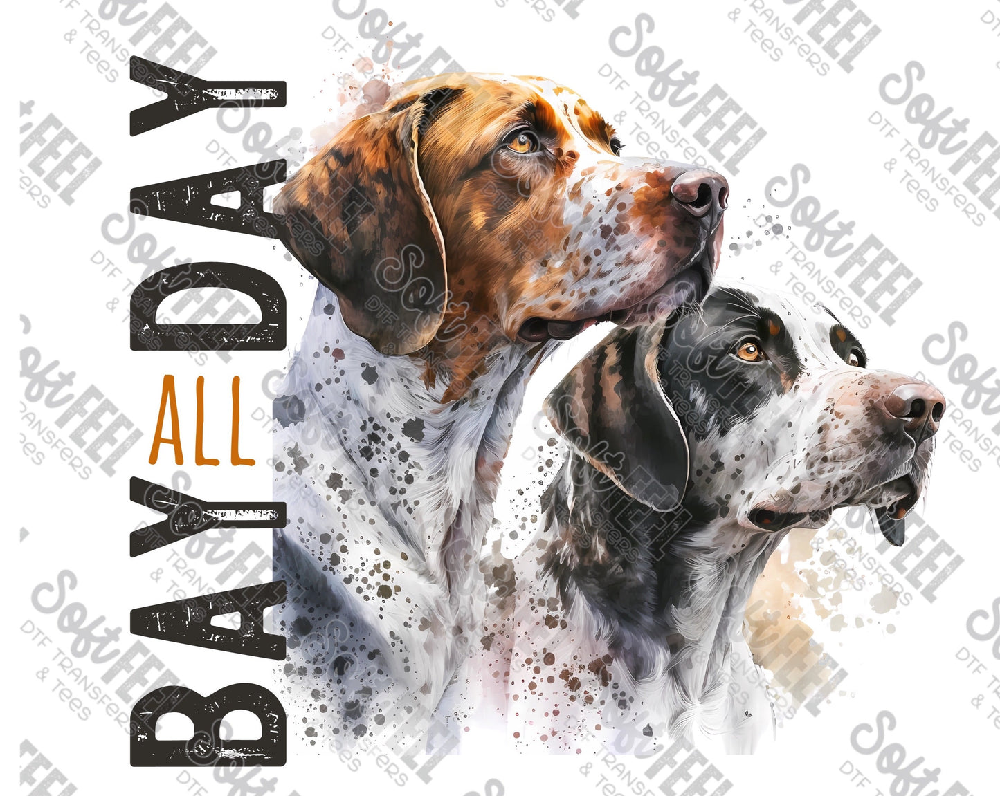 Bay All Day Dogs - Men's / Hunting / Animals - Direct To Film Transfer / DTF - Heat Press Clothing Transfer