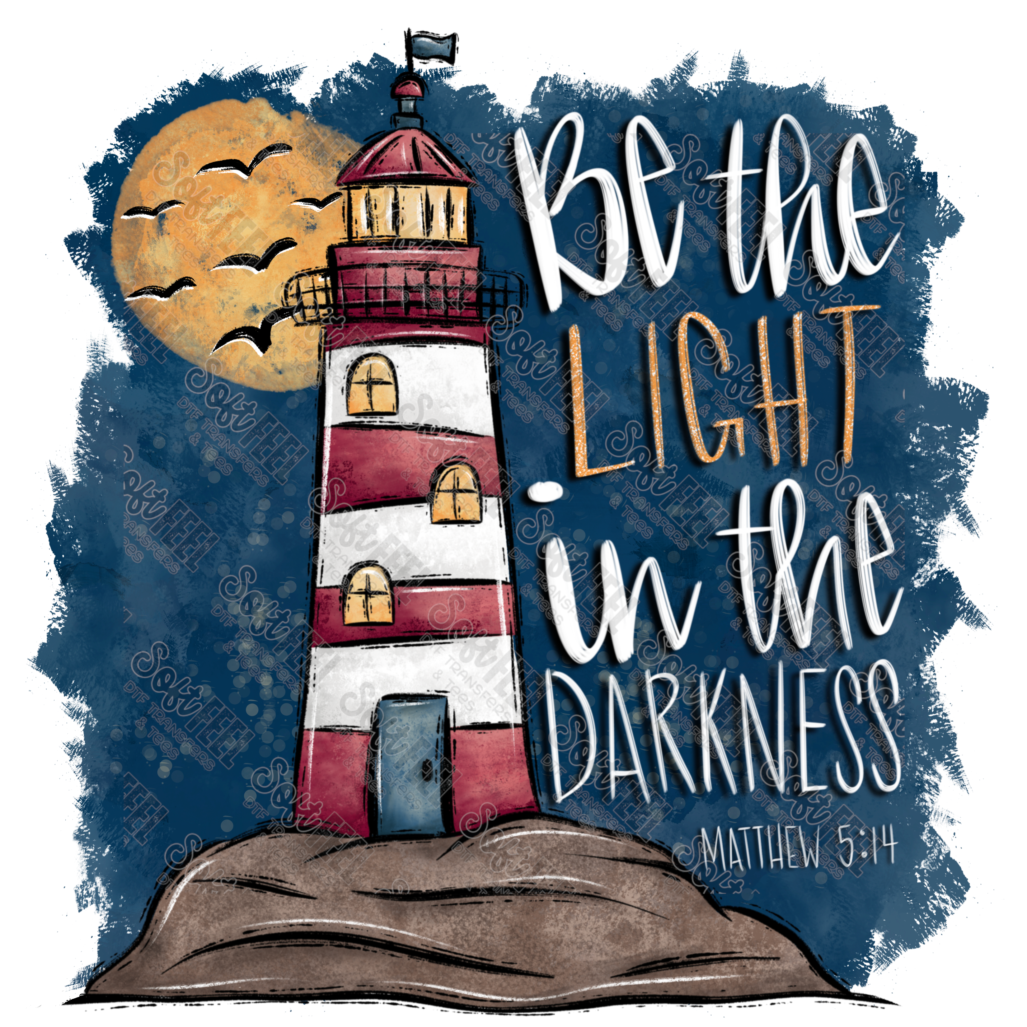 Be The Light in the Darkness - Motivational / Christian - Direct To Film Transfer / DTF - Heat Press Clothing Transfer
