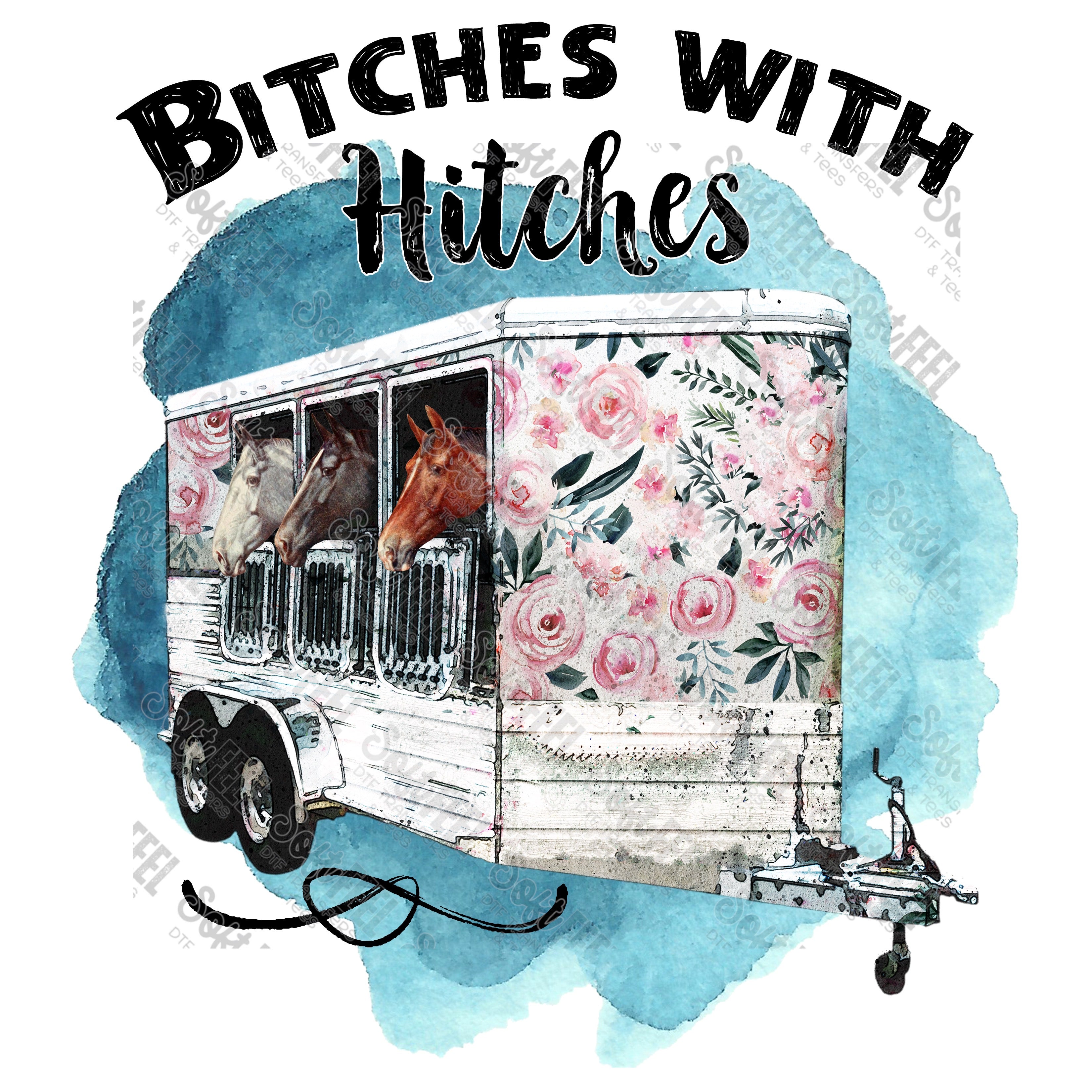B*tches With Hitches Floral Horse Trailer - Country Western / Women&#39;s - Direct To Film Transfer / DTF - Heat Press Clothing Transfe