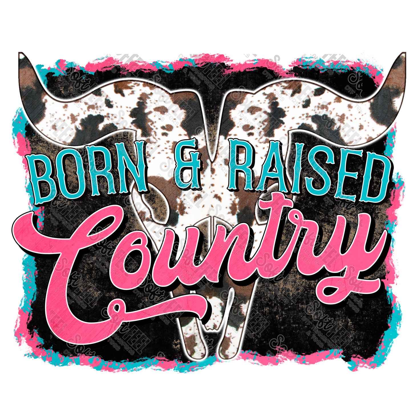 Born and Raised Country - Country Western - Direct To Film Transfer / DTF - Heat Press Clothing Transfer