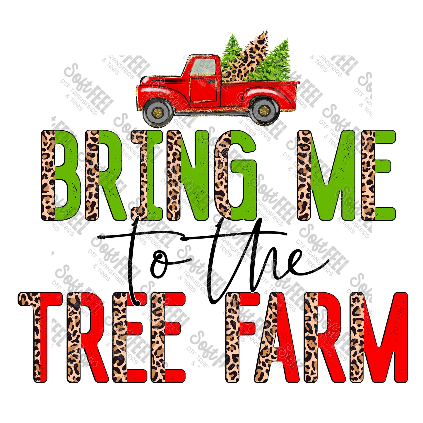 Bring Me To The Tree Farm Leopard - Christmas - Direct To Film Transfer / DTF - Heat Press Clothing Transfer