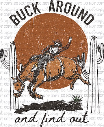 Buck Around and Find Out - Country Western - Cheat Clear Waterslide™ or White Cast Sticker