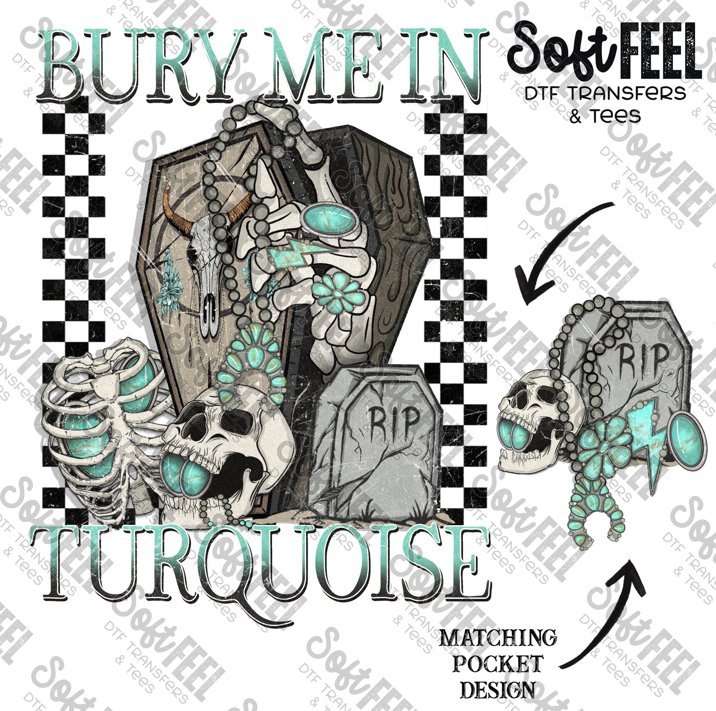 Bury Me In Turquoise - Country Western / Fall - Direct To Film Transfer / DTF - Heat Press Clothing Transfer