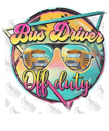Bus Driver Off Duty Neon - School and Teacher / Occupations - Direct To Film Transfer / DTF - Heat Press Clothing Transfer