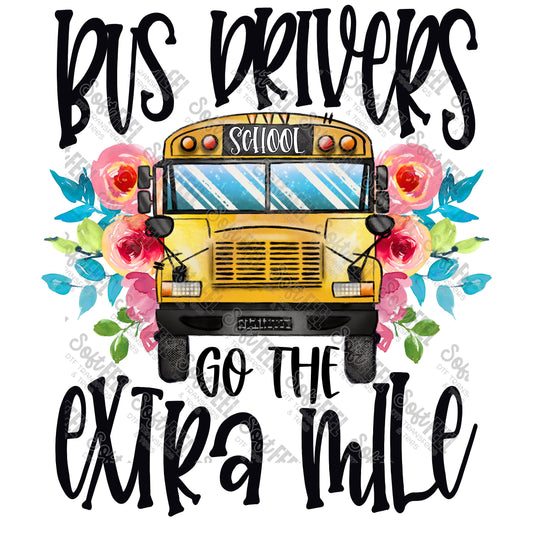 bus drivers go the extra mile - Women's / School and Teacher / Occupations - Direct To Film Transfer / DTF - Heat Press Clothing Transfer