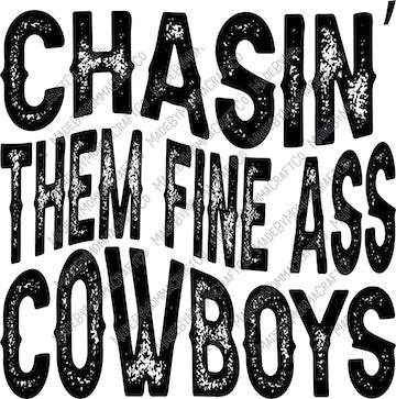 Chasin' them fine ass cowboys - Country Western - Cheat Clear Waterslide™ or White Cast Sticker