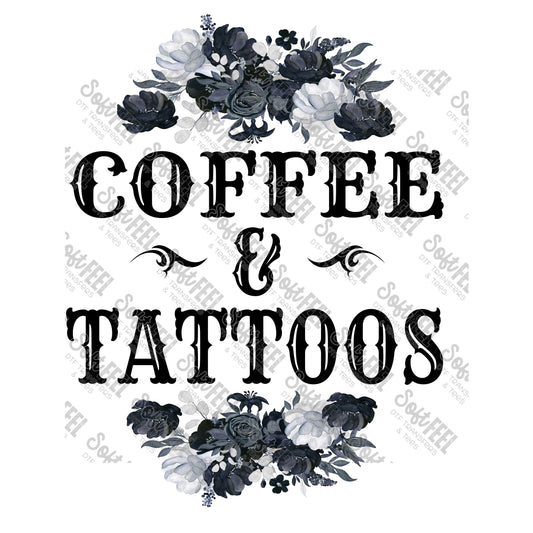 coffee and tattoos - Snarky / Humor - Direct To Film Transfer / DTF - Heat Press Clothing Transfer