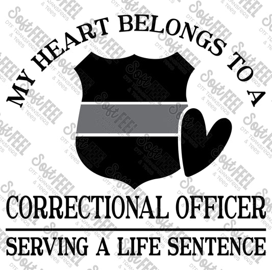 My Heart Belongs to a Correction Officer - Occupations - Direct To Film Transfer / DTF - Heat Press Clothing Transfer