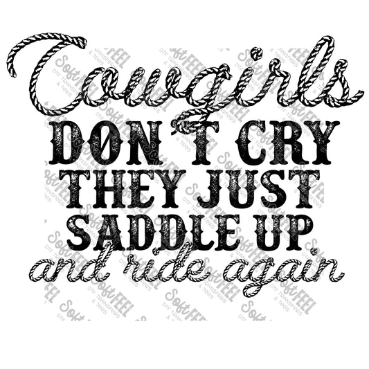 Cowgirls Don't Cry Saddle Up - Women's / Country Western - Direct To Film Transfer / DTF - Heat Press Clothing Transfer