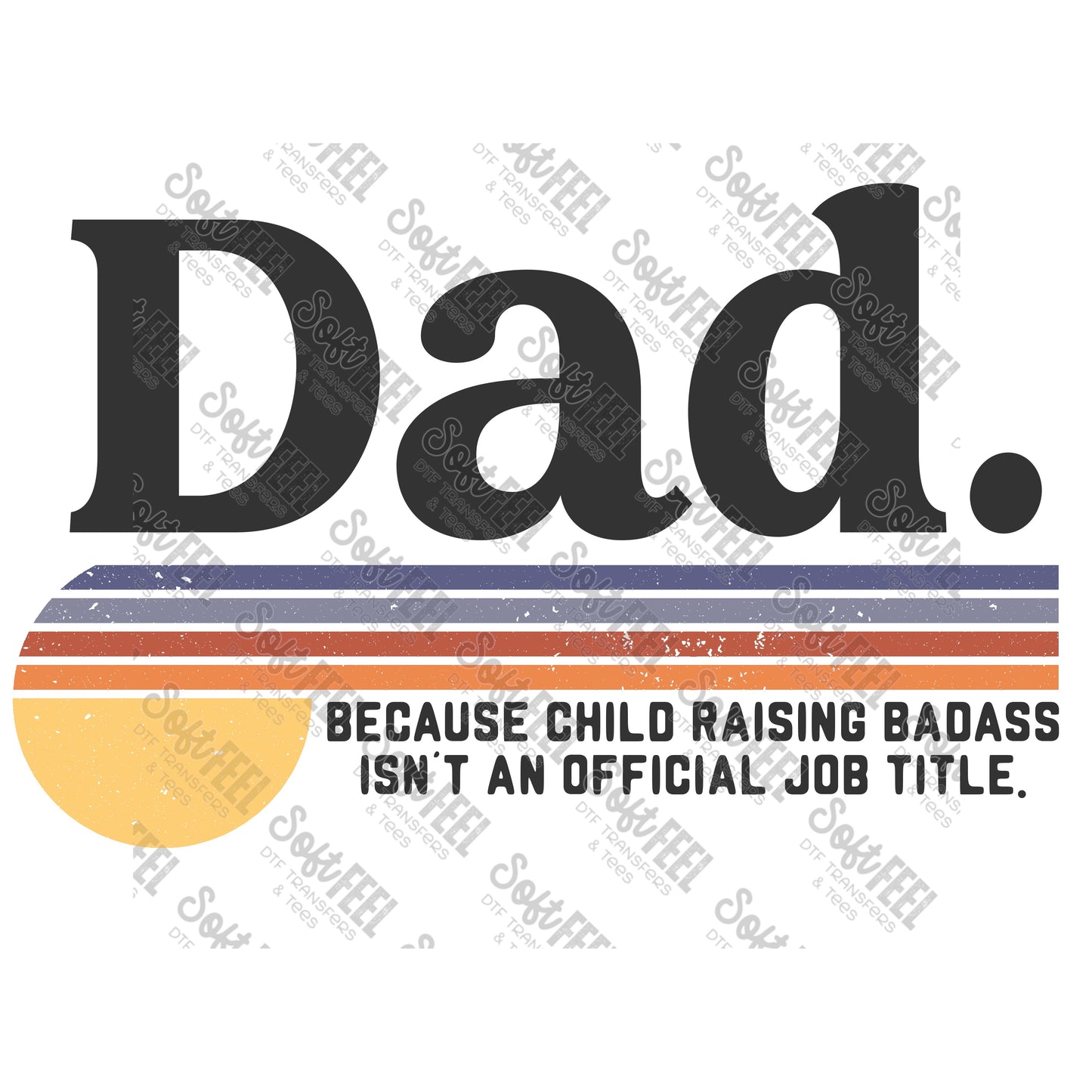 dad child raising badass - Men's - Direct To Film Transfer / DTF - Heat Press Clothing Transfer