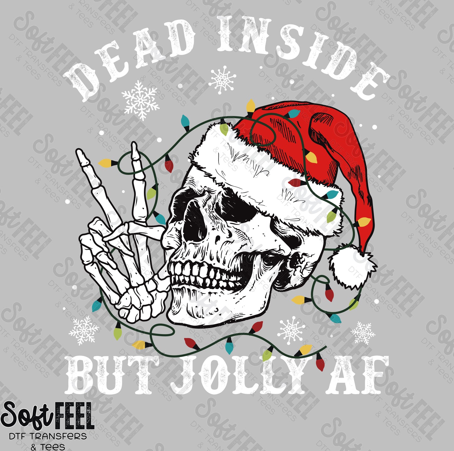 Dead inside but jolly AF - Christmas / Snarky Humor - Direct To Film Transfer / DTF - Heat Press Clothing Transfer