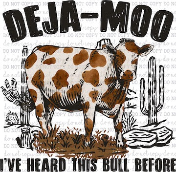 Deja-Moo Heard This Bull Before - Country Western - Cheat Clear Waterslide™ or White Cast Sticker