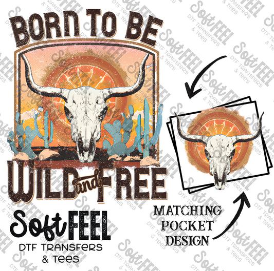 Born To Be Wild And Free - Country Western - Direct To Film Transfer / DTF - Heat Press Clothing Transfer