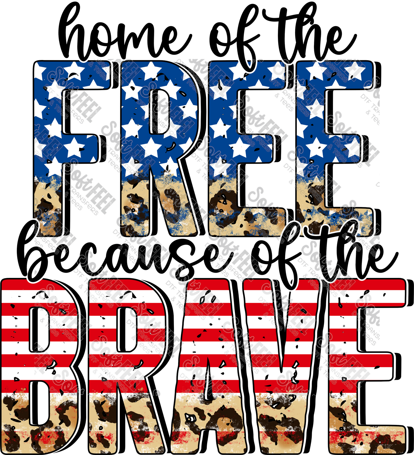 Home of the Free Because of the Brave 4th of July - Patriotic - Direct To Film Transfer / DTF - Heat Press Clothing Transfer